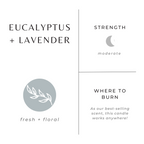 Eucalyptus + Lavender Soy Candle